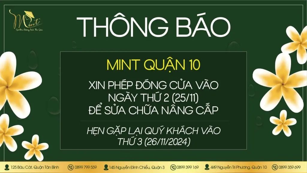 Thông Báo: Mint Quận 10 Đóng Cửa Nâng Cấp Thứ 2 (25/11/2024)